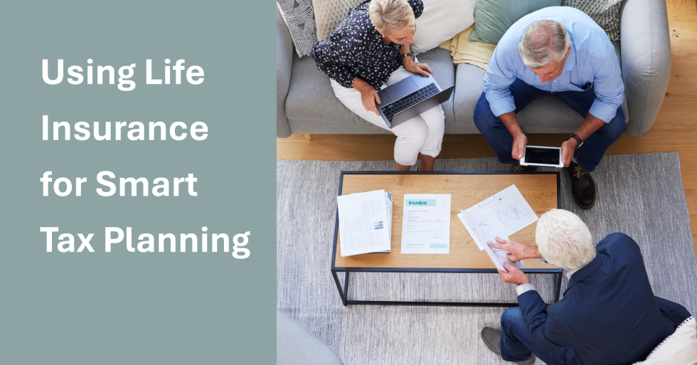 Using Life Insurance for Smart Tax Planning